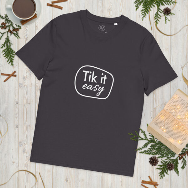 Tik it easy Organic Cotton T-Shirt