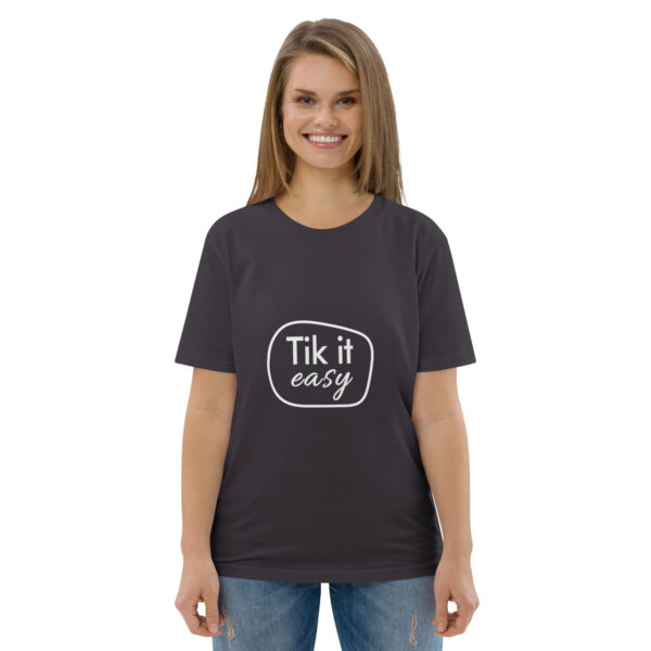 Tik it easy Organic Cotton T-Shirt