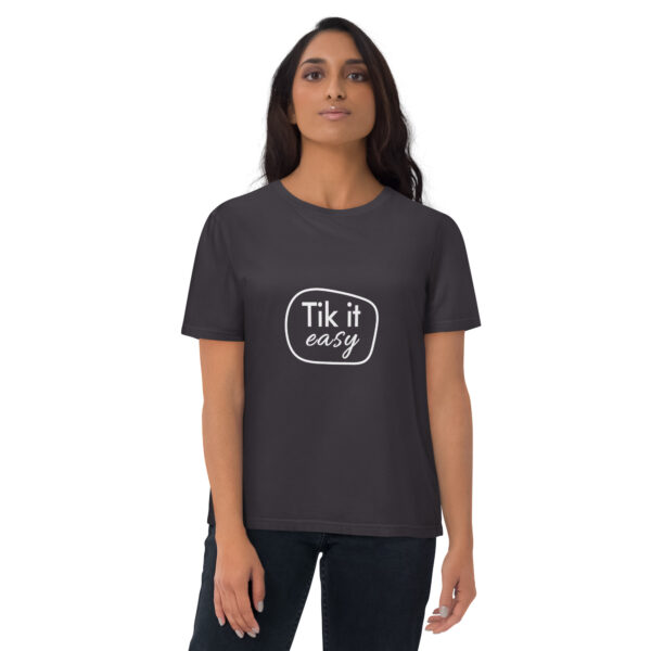 Tik it easy Organic Cotton T-Shirt