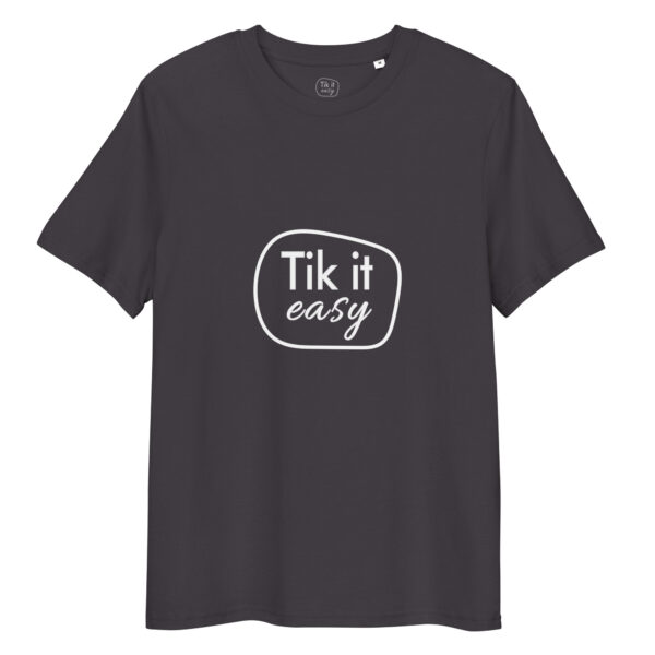 Tik it easy Organic Cotton T-Shirt
