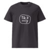 Tik it easy Organic Cotton T-Shirt