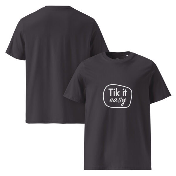 Tik it easy Organic Cotton T-Shirt
