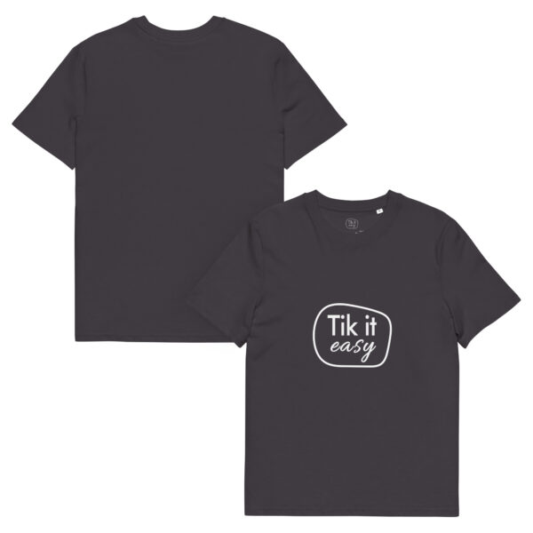 Tik it easy Organic Cotton T-Shirt