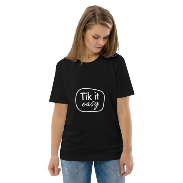 Tik it easy Organic Cotton T-Shirt