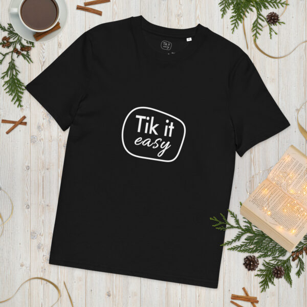 Tik it easy Organic Cotton T-Shirt