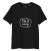 Tik it easy Organic Cotton T-Shirt