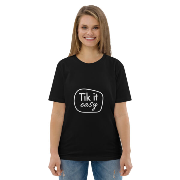 Tik it easy Organic Cotton T-Shirt