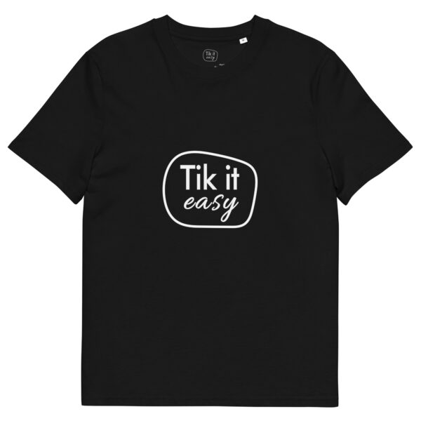 Tik it easy Organic Cotton T-Shirt