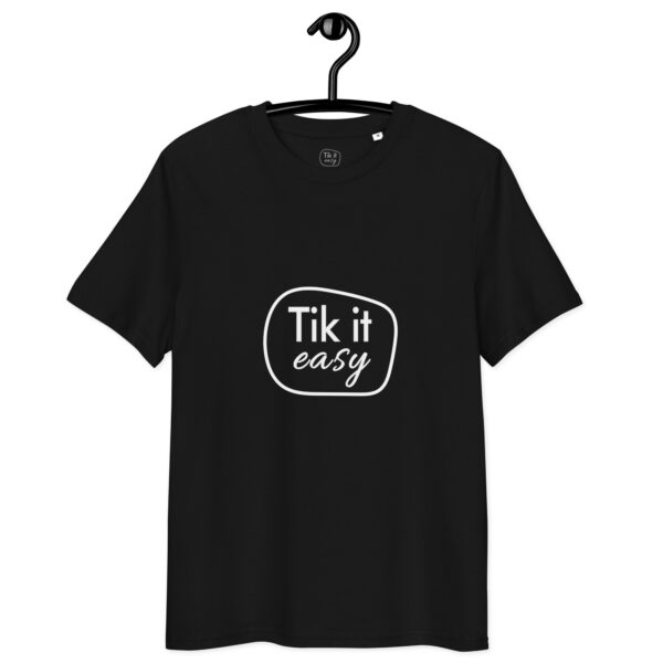 Tik it easy Organic Cotton T-Shirt