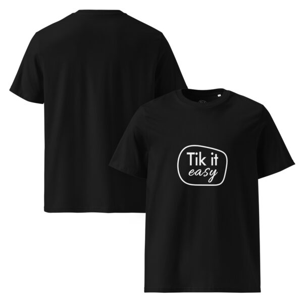 Tik it easy Organic Cotton T-Shirt