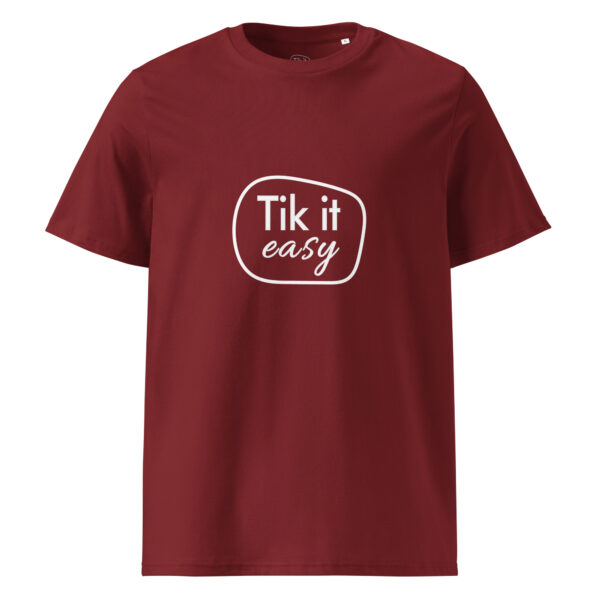 Tik it easy Organic Cotton T-Shirt