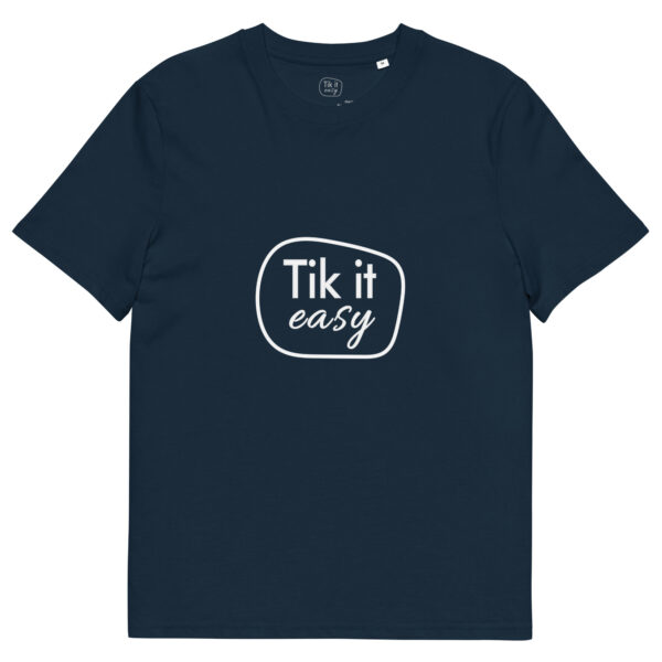 Tik it easy Organic Cotton T-Shirt