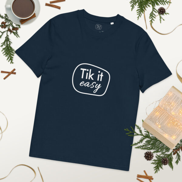 Tik it easy Organic Cotton T-Shirt