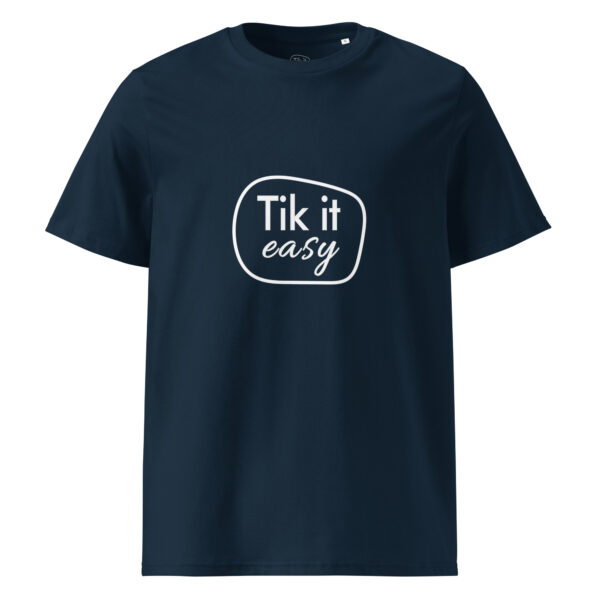 Tik it easy Organic Cotton T-Shirt