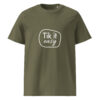 Tik it easy Organic Cotton T-Shirt