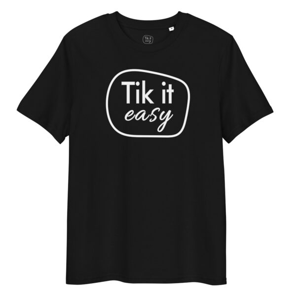 unisex-organic-cotton-creator-2.0-t-shirt-black-front-6a29d3d3e5dfd.jpg TIK IT EASY Colors T-Shirt