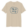 unisex-organic-cotton-creator-2.0-t-shirt-desert-dust-front-6a29d2ce89d15.jpg TIK IT EASY Colors T-Shirt