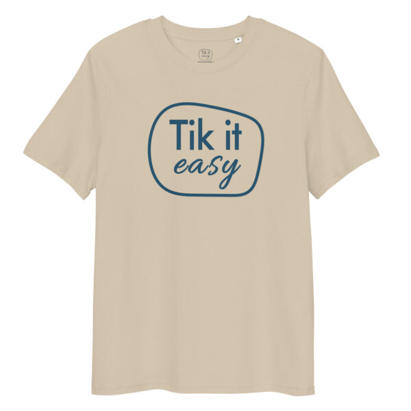 unisex-organic-cotton-creator-2.0-t-shirt-desert-dust-front-6a29d2ce89d15.jpg TIK IT EASY Colors T-Shirt