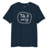 unisex-organic-cotton-creator-2.0-t-shirt-french-navy-front-6a29d72cca381.jpg TIK IT EASY Colors T-Shirt