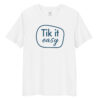 unisex-organic-cotton-creator-2.0-t-shirt-white-front-6a29d2ce86a5a.jpg TIK IT EASY Colors T-Shirt