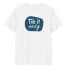 unisex-organic-cotton-creator-2.0-t-shirt-white-front-6a2c2232d3ac3.jpg TIK IT EASY Organic Cotton T-Shirt
