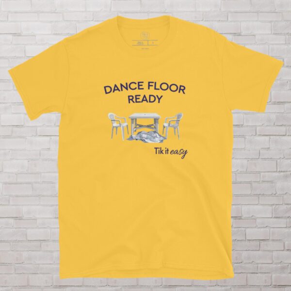 DANCE FLOOR READY T-Shirt DANCE FLOOR READY T-Shirt
