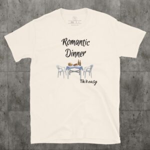 ROMANTIC DINNER T-Shirt ROMANTIC DINNER T-Shirt