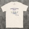 DANCE FLOOR READY T-Shirt DANCE FLOOR READY T-Shirt