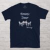 ROMANTIC DINNER T-Shirt ROMANTIC DINNER T-Shirt